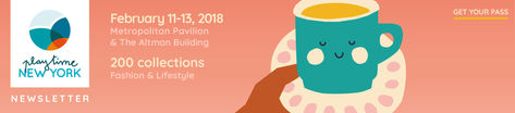Join us @ Playtime New York Feb 11-13, 2018