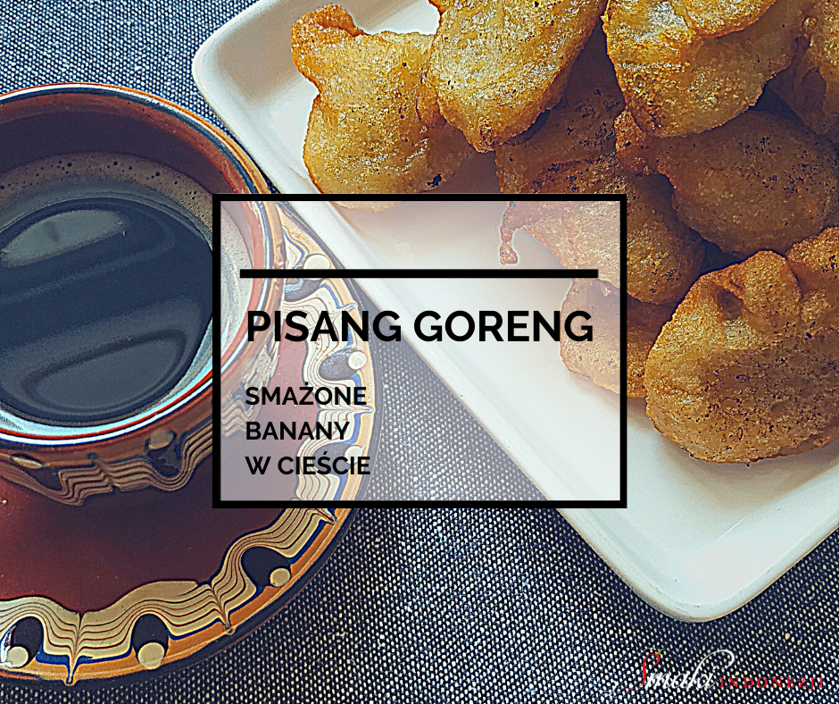 Smażone-Banany-w-Cieście-Pisang-Goreng-Smaki-Indonezji-Kuchnia-Indonezyjska-Przepis