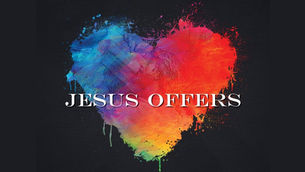 Jesus Offers