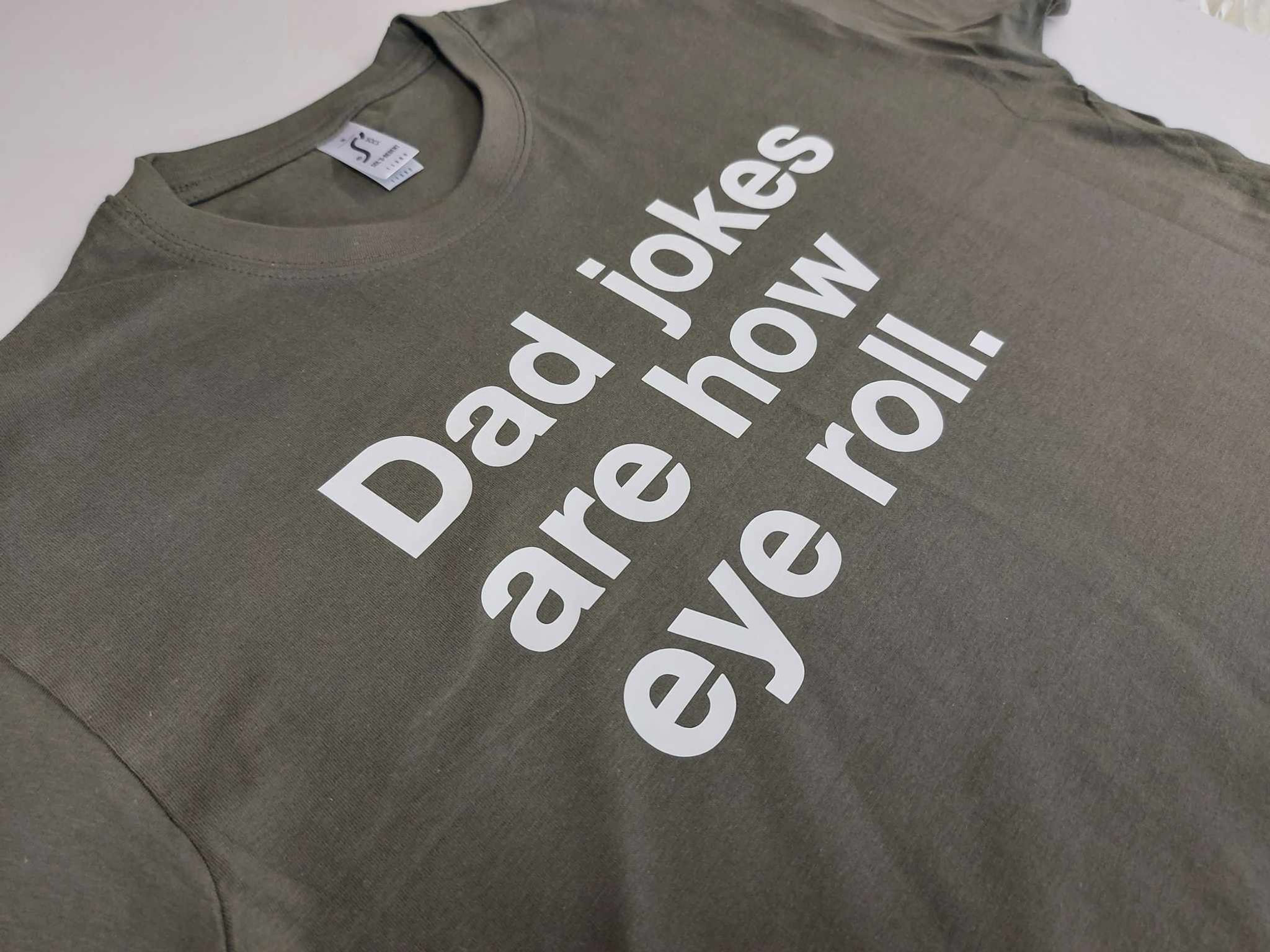 Dad Jokes Are How Eye Roll T-Shirt | Father's Day Gift for