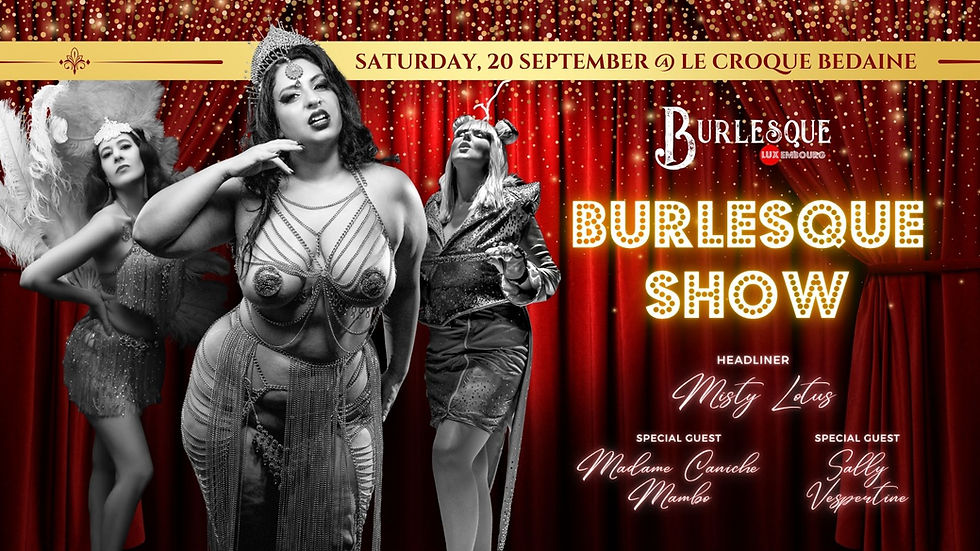 ***SOLD OUT*** Burlesque Luxembourg's September Show