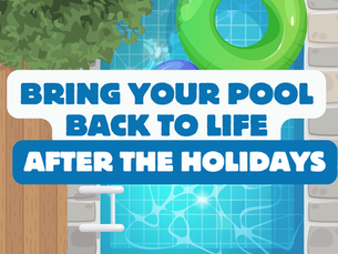 Bring Your Pool Back to Life After the Holidays