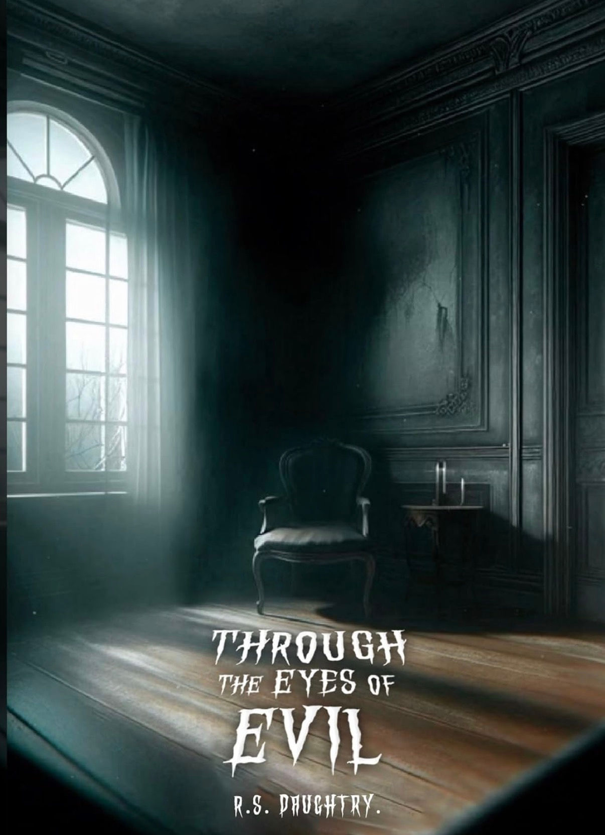 Through The Eyes of Evil Signed by R. S.  Daughtry 