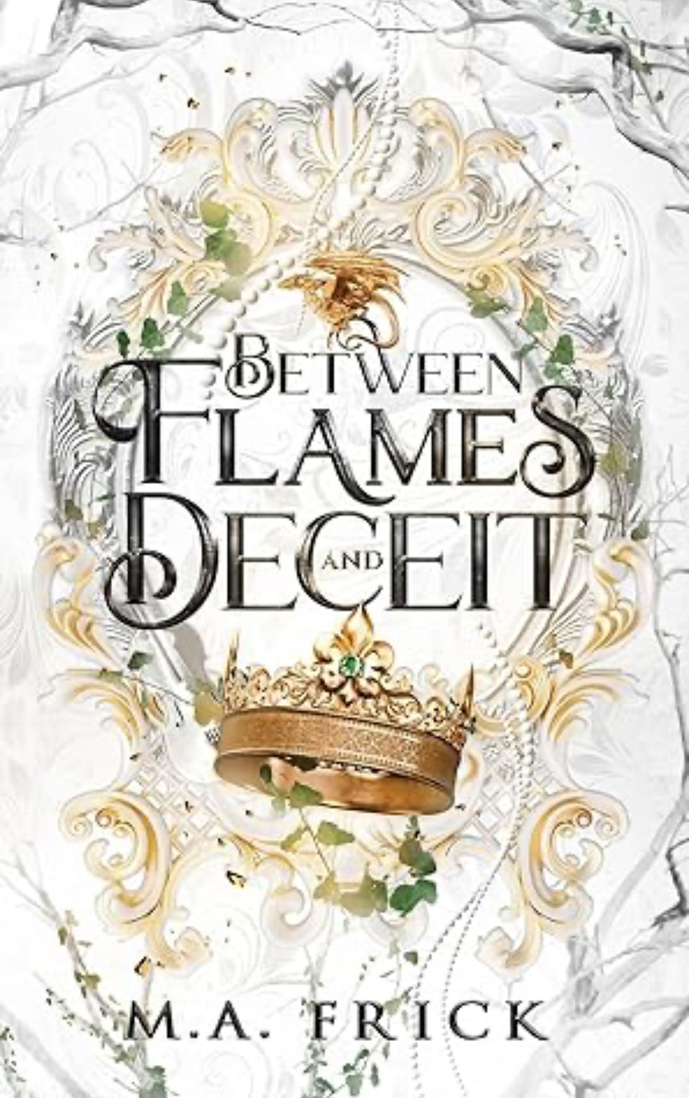 Between Flames and Deciet Signed By M.A. Frick paperback