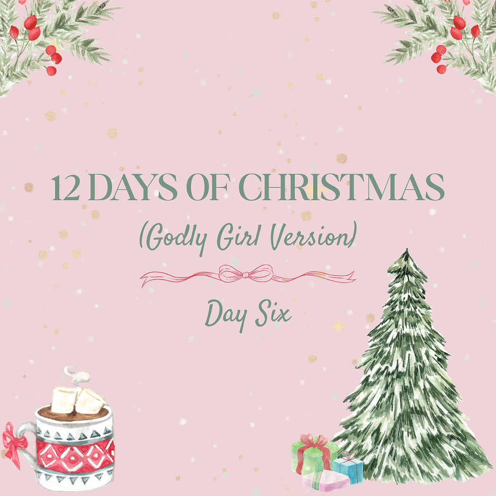 Pink background with the words "12 days of christmas: godly girl version day six" across it. snowflakes drift around a cup of cocoa and a christmas tree