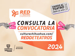 Invitan a la comunidad artística y cultural a participar en la convocatoria Red de Teatros 2024