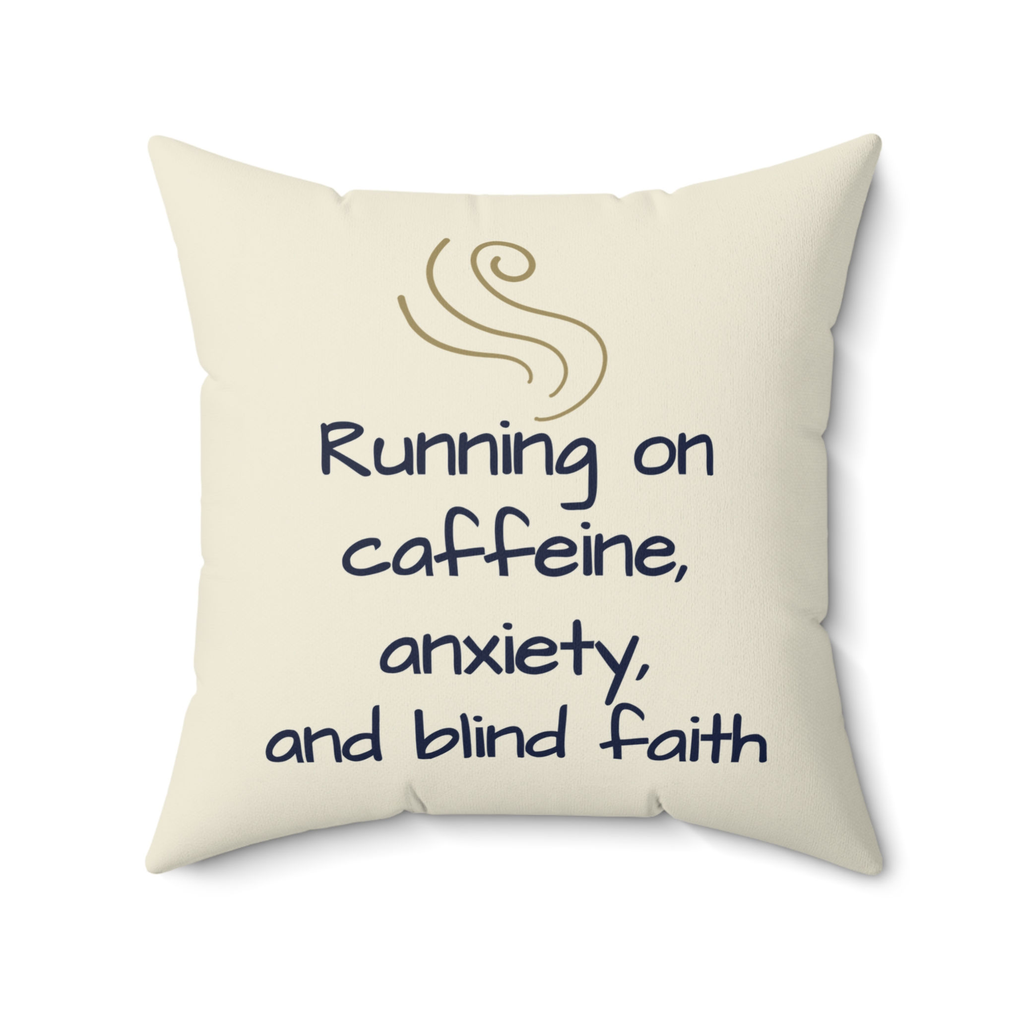 Running on Caffeine, Anxiety, And Blind Faith Throw Pillow