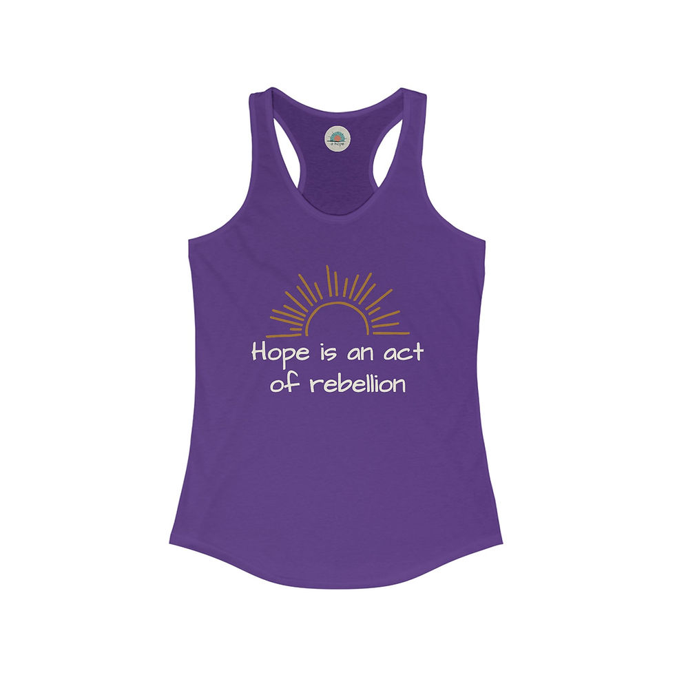 Thumbnail: Hope Is An Act Of Rebellion Racerback Tank
