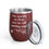 Thumbnail:  The World's On Fire, But I'm Still Planting Seeds Wine Tumbler