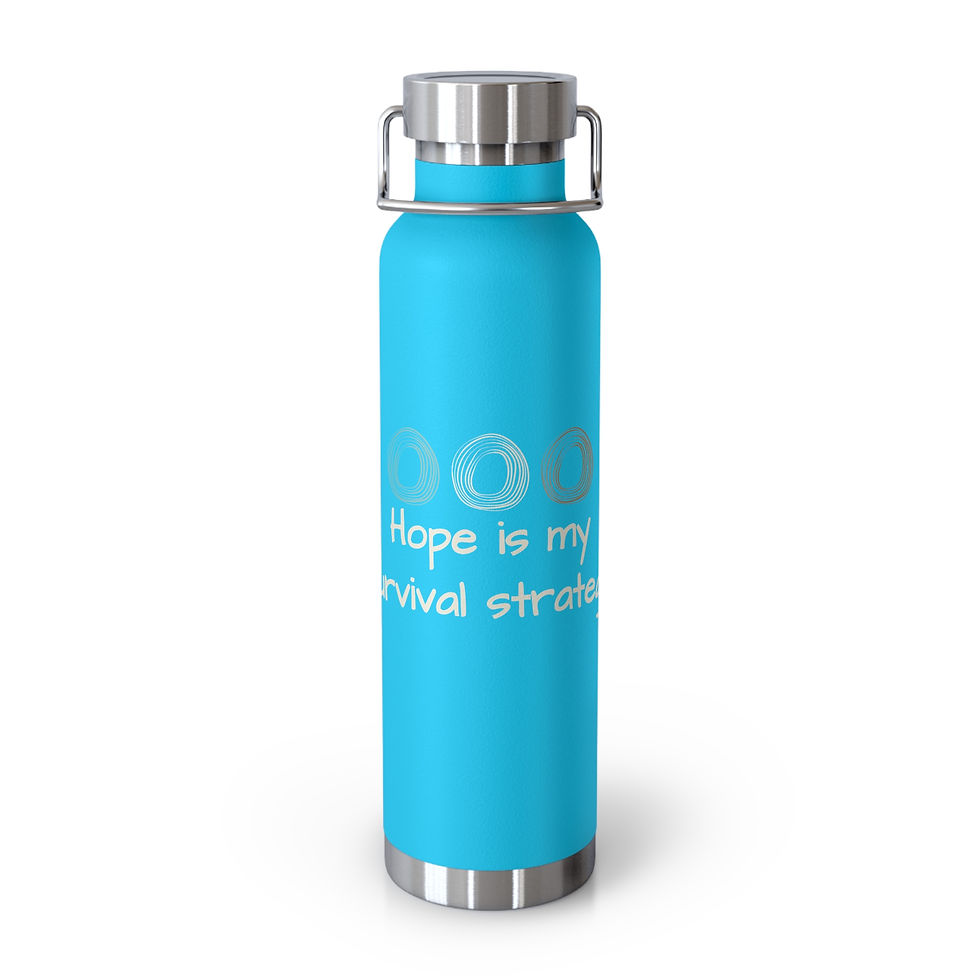Thumbnail: Hope Is My Survival Strategy Insulated Bottle