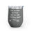 Thumbnail:  The World's On Fire, But I'm Still Planting Seeds Wine Tumbler