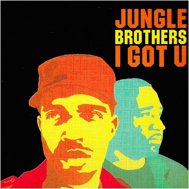 Jungle Brothers - I Got U