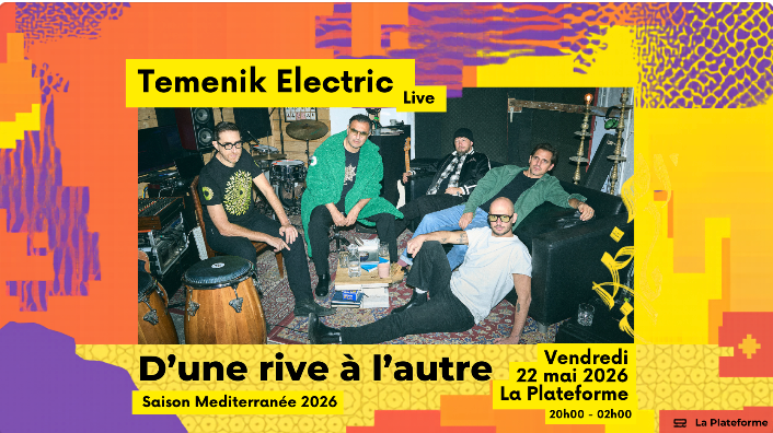 22.06 prochain concert de Temenik Electric à Marseille