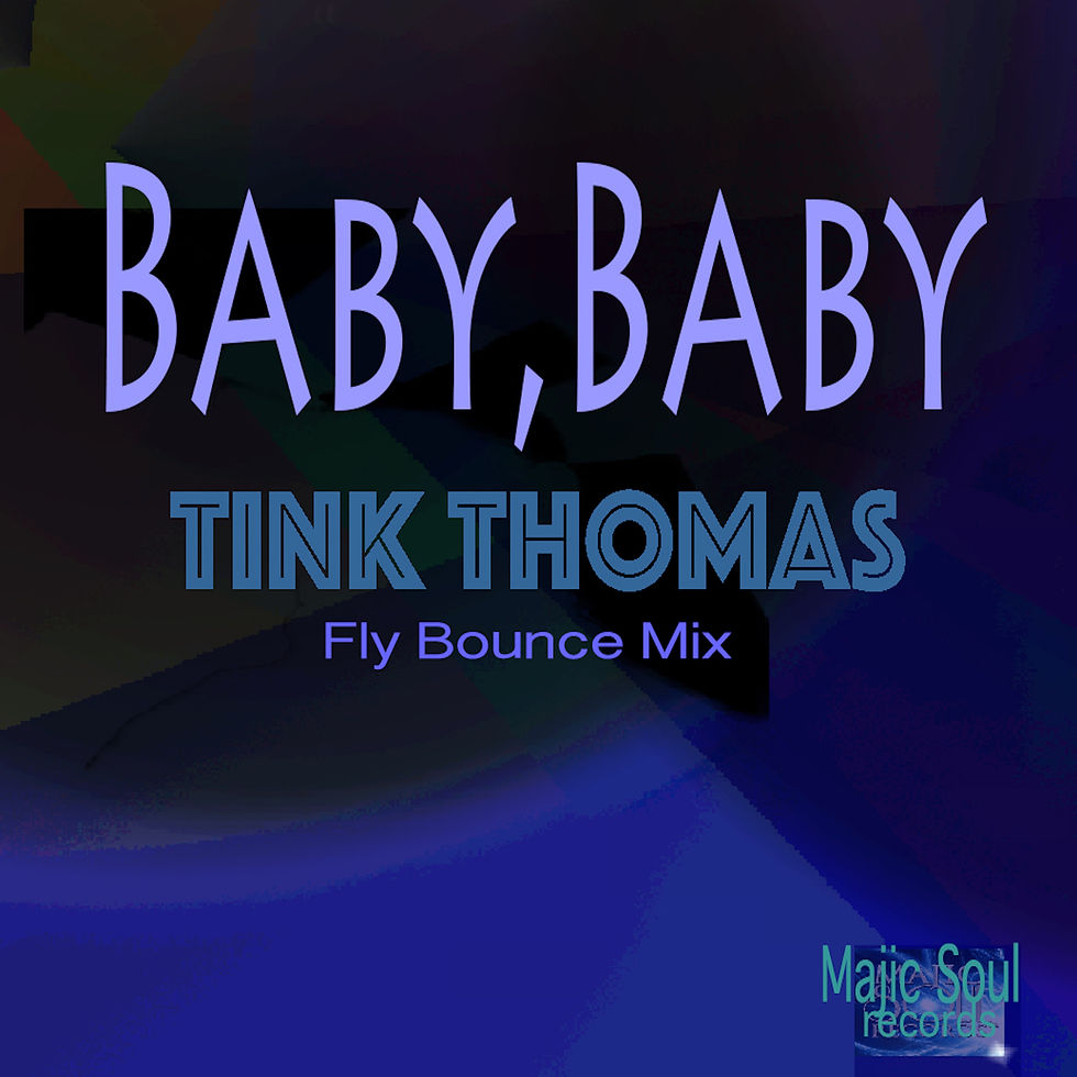 Baby,Baby-Tink Thomas(Fly Bounce Mix)