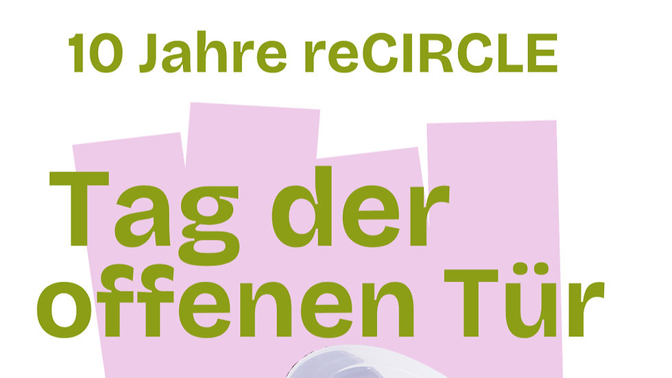 10 Jahre reCIRCLE - Tag der offenen Tür