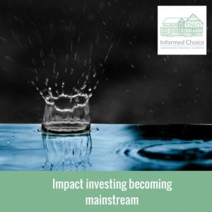 Impact investing becoming mainstream
