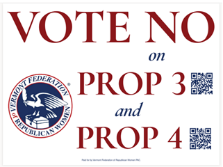 Vote "No" on Props 3 and 4 yard signs!