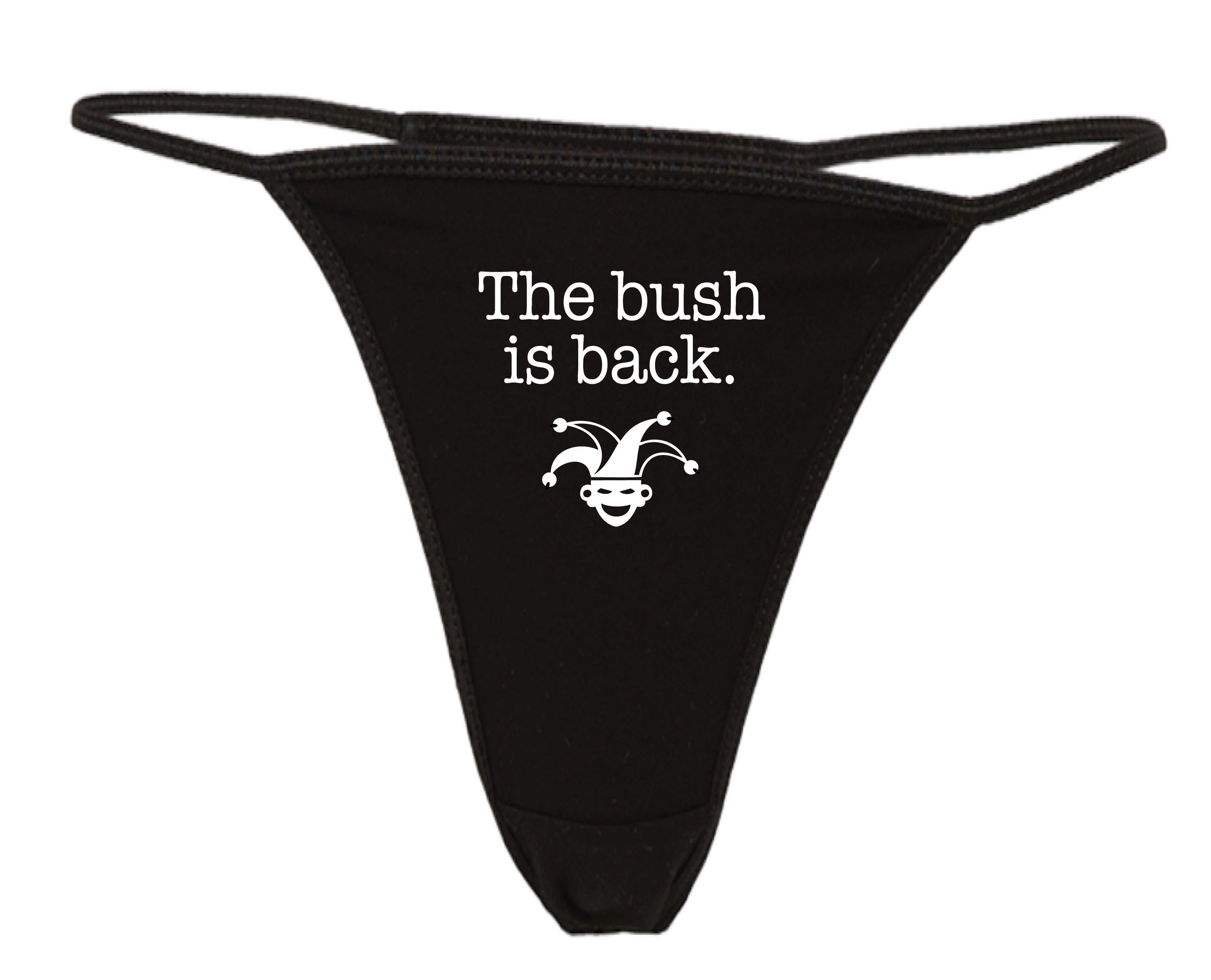 The bush is back (thong)