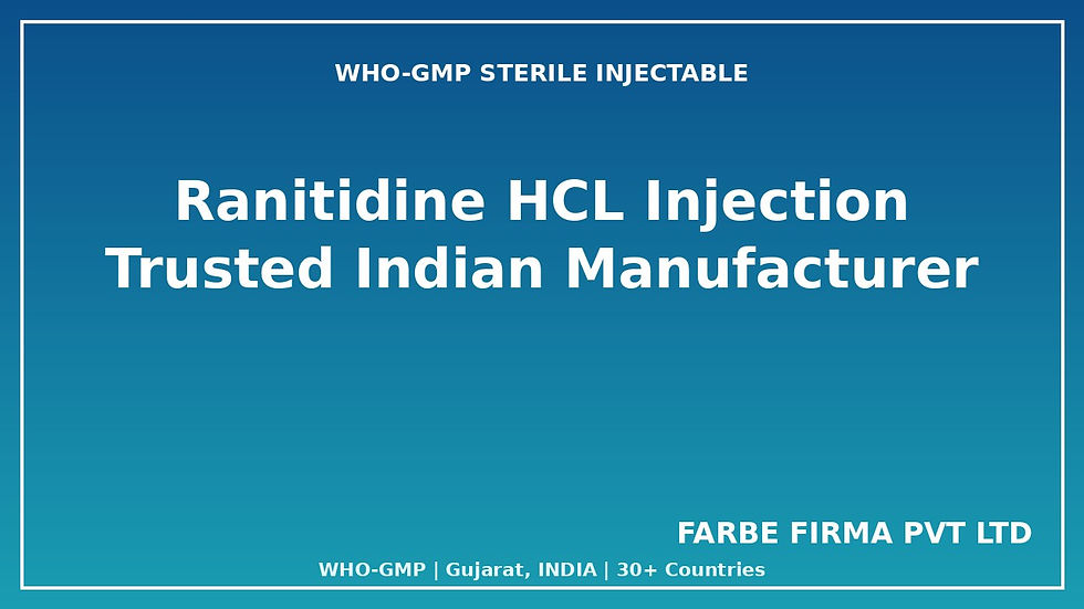 Why Farbe Firma is the Top Manufacturer of Ranitidine HCL Injection