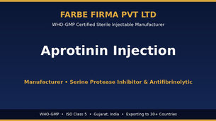 Why Farbe Firma is the Top Manufacturer of Aprotinin Injection