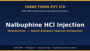 Why Farbe Firma is the Top Manufacturer of Nalbuphine HCl Injection