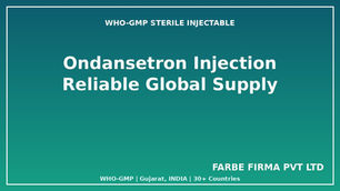 Why Farbe Firma is the Top Manufacturer of Ondansetron Injection