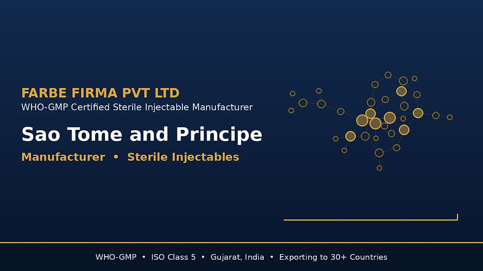Injectable manufacturer in Sao Tome and Principe - Farbe Firma WHO-GMP certified sterile injectable facility, Gujarat, India