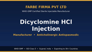 Por qué Farbe Firma es el principal fabricante de Dicyclomine HCl Injection