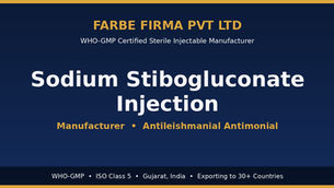 Why Farbe Firma is the Top Manufacturer of Sodium Stibogluconate Injection