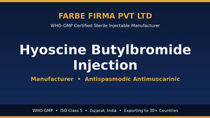Why Farbe Firma is the Top Manufacturer of Hyoscine Butylbromide Injection