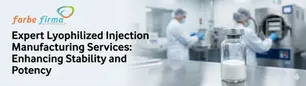 Expert Lyophilized Injection Manufacturing Services
