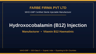 Por qué Farbe Firma es el principal fabricante de Hidroxocobalamina (B12) para Inyección