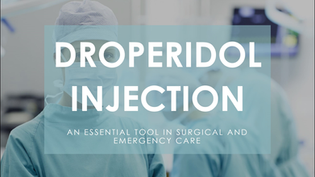 Droperidol Injection: Essential Tool in Surgical and Emergency Care