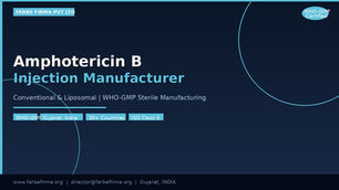 Amphotericin B Injection Manufacturer — Conventional & Liposomal Bulk Supplier