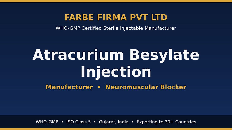 Why Farbe Firma is the Top Manufacturer of Atracurium Besylate Injection