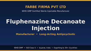 Why Farbe Firma is the Top Manufacturer of Fluphenazine Decanoate Injection