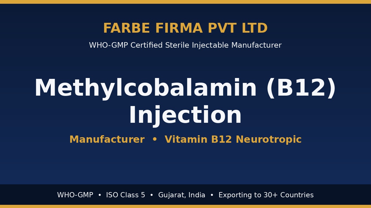 Why Farbe Firma is the Top Manufacturer of Methylcobalamin (B12) Injection