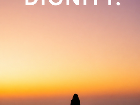 DIGNITY