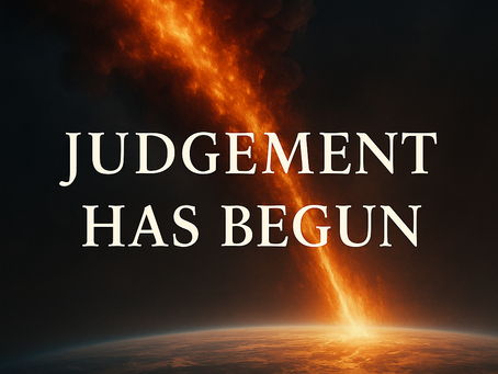 Judgement Has Begun