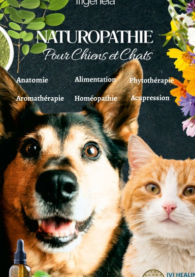 MANUEL DE NATUROPATHIE POUR CHATS ET CHIENS