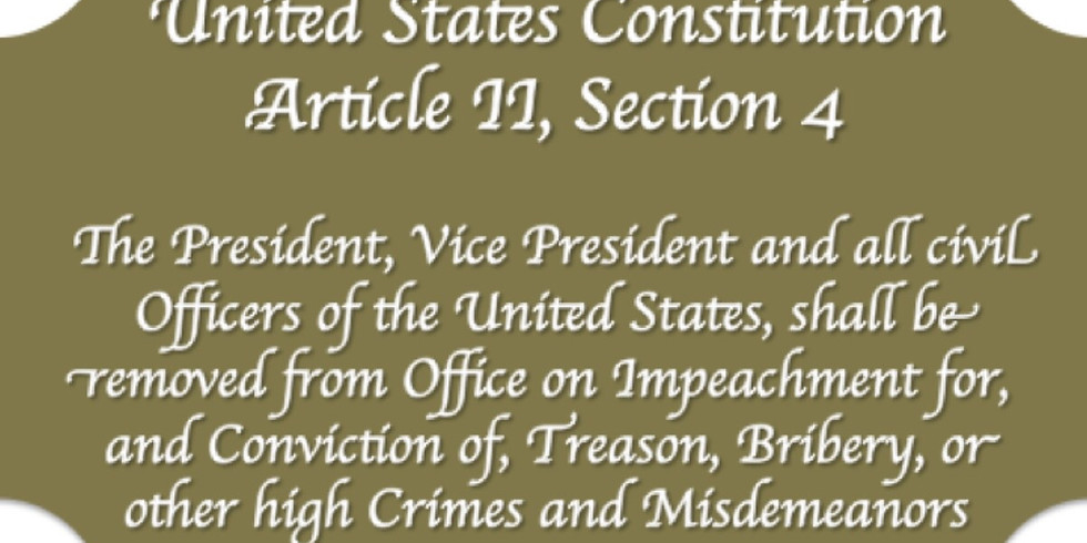 The Impeachment Process: What It Was, What It Is & What It Is Not