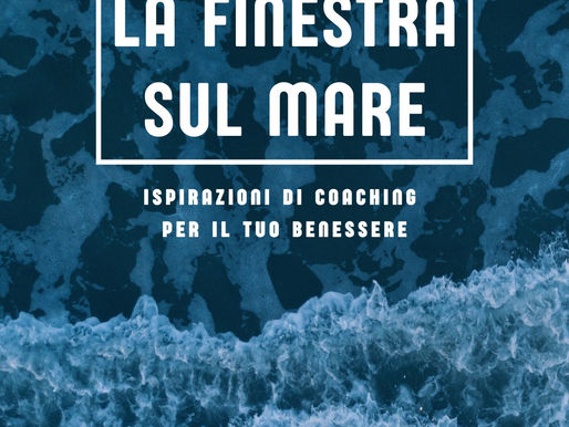 La finestra sul mare: il nuovo manuale di life coaching di A2|Report