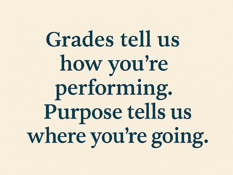 Why We Ask Students About Purpose, Not Just Grades