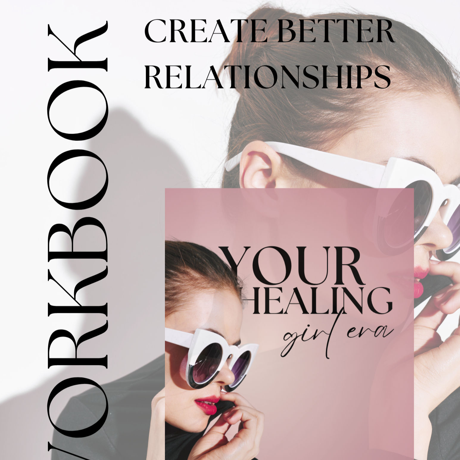 Heal Your Relationships Workbook
