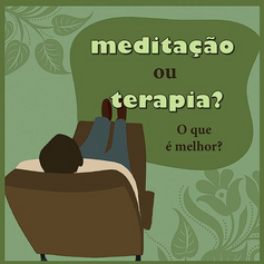 Meditação, terapia ou os dois juntos?