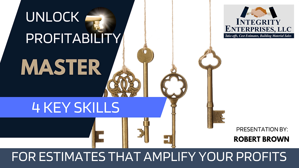 UNLOCK PROFITABILITY IN YOUR CONSTRUCTION ESTIMATES