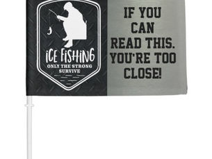 Hot Deals! Ice Fishing Shanty Flag You're Too Close