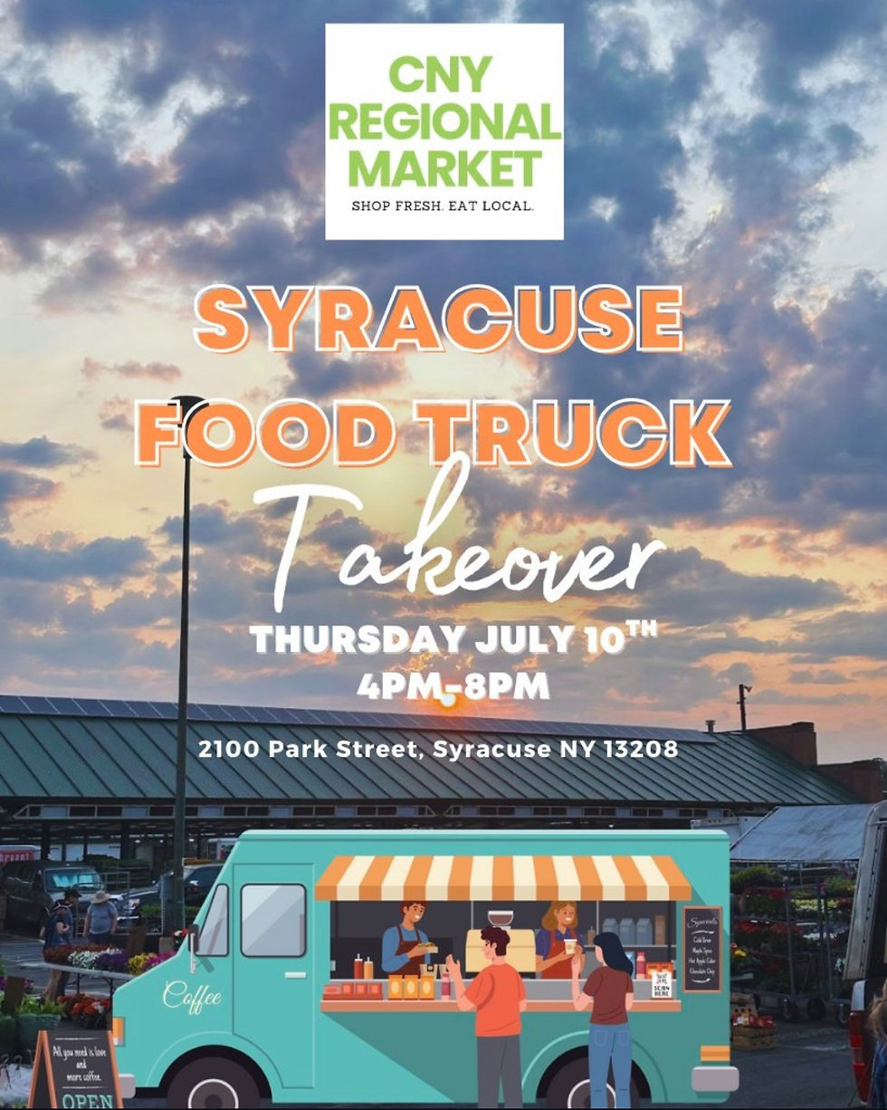 CNY Regional Market: Syracuse Food Truck Takeover