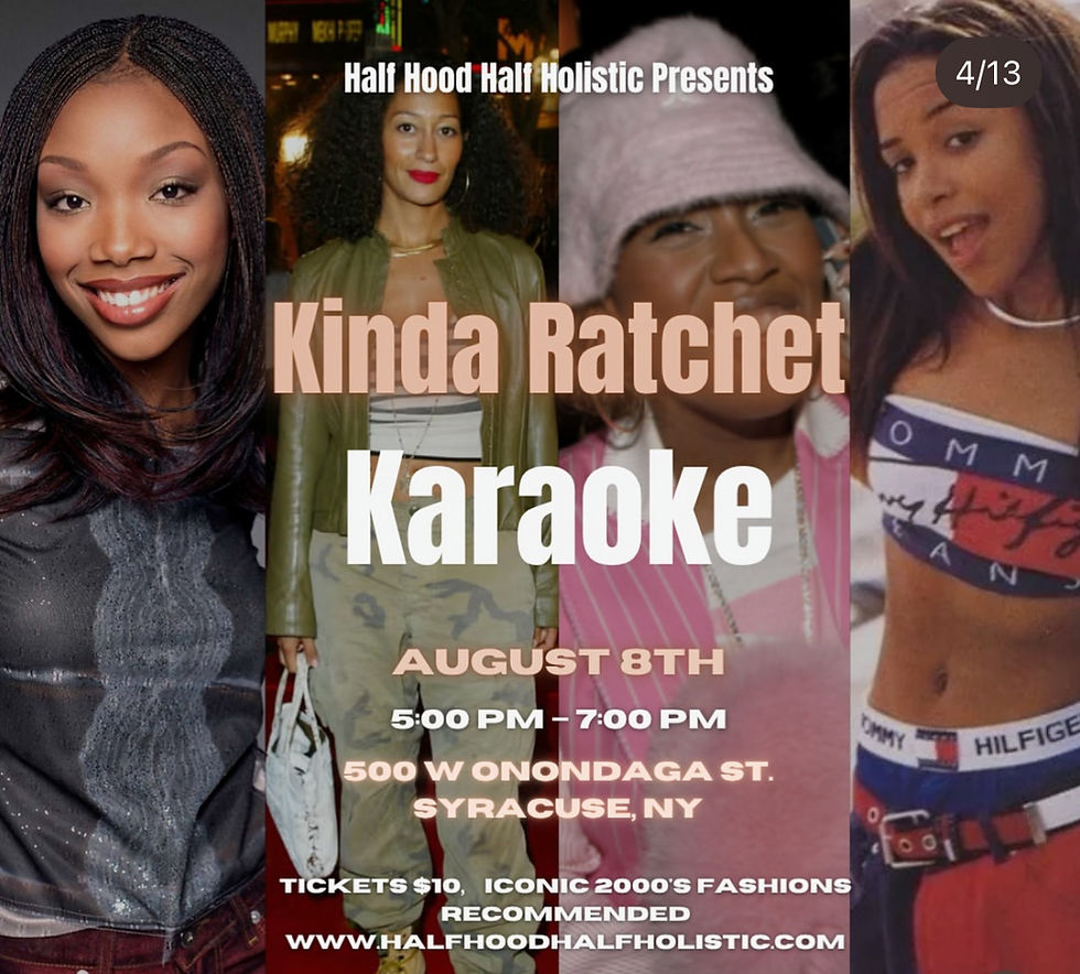 HalfHoodHalfHolistic: Kinda Ratchet Karaoke