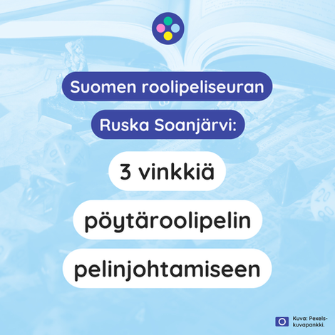Kolme vinkkiä pöytäroolipelin pelinjohtamiseen